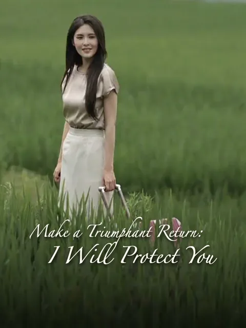 Make a Triumphant Return: I Will Protect You