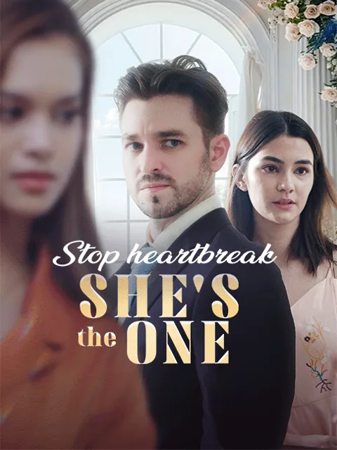 Stop heartbreak She's the one