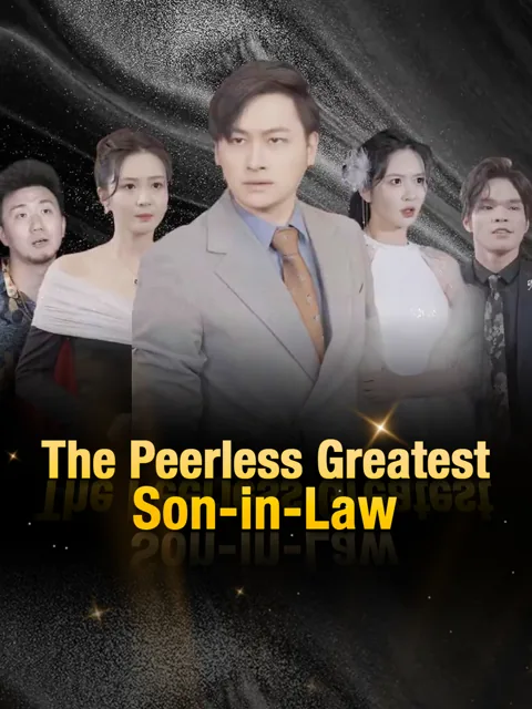 The Peerless Greatest Son-in-Law
