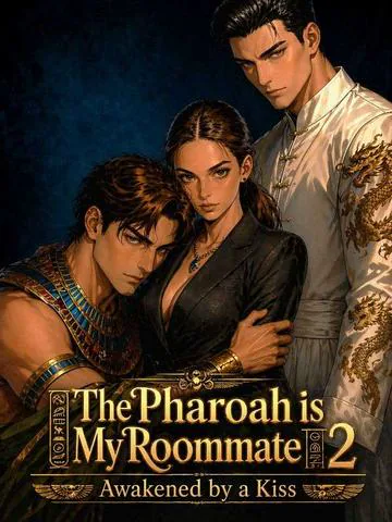 Awakened by a Kiss: The Pharaoh is My Roommate 2