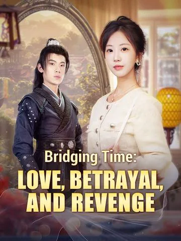Bridging Time: Love, Betrayal, and Revenge cover