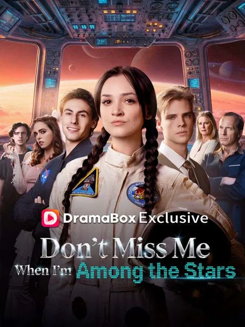 Don't Miss Me When I'm Among the Stars