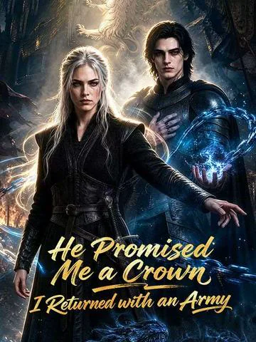 He Promised Me a Crown I Returned with an Army cover