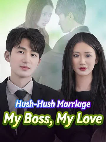 Hush-Hush Marriage: My Boss, My Love cover