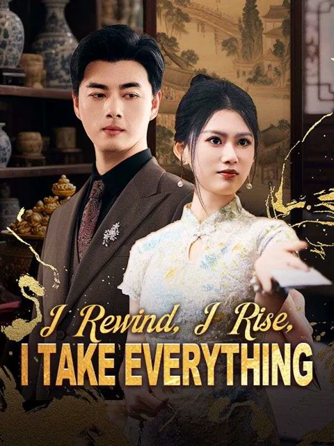 I Rewind, I Rise, I Take Everything