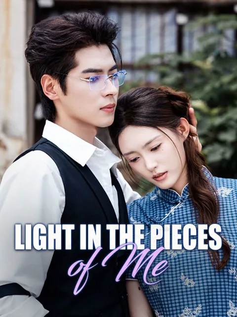 Light in the Pieces of Me