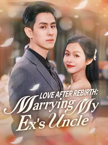 Love After Rebirth: Marrying My Ex's Uncle cover