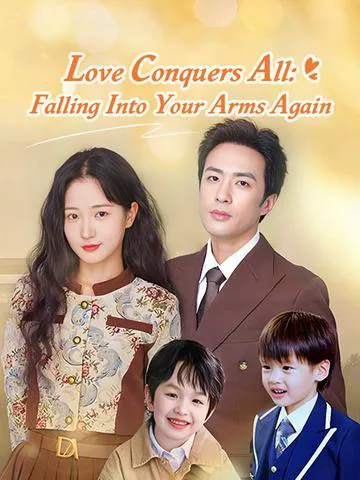 Love Conquers All: Falling Into Your Arms Again cover