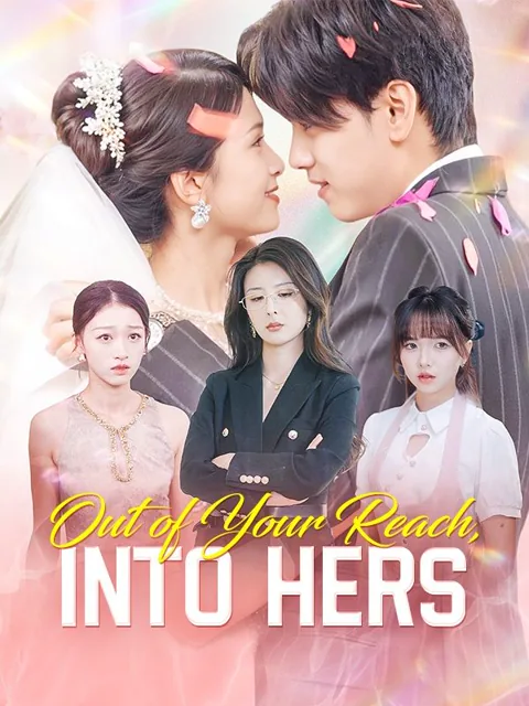 Out of Your Reach, Into Hers