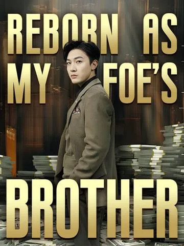 Reborn As My Foe's Brother cover