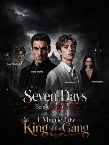 Seven Days Before Rebirth-I Married the King of the Gang cover