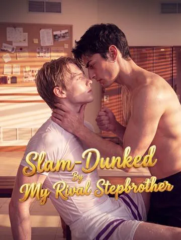 Slam Dunked By My Rival Stepbrother cover