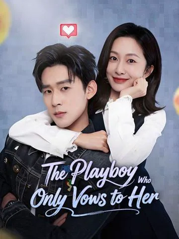 The Playboy Who Only Vows to Her cover