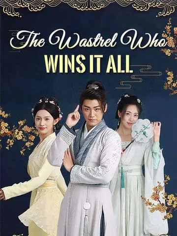 The Wastrel Who Wins It All cover