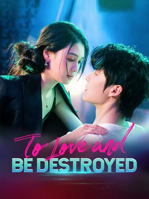 To Love and Be Destroyed