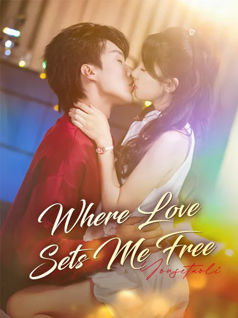 Where Love Sets Me Free