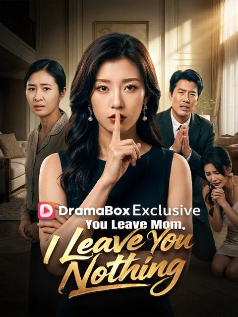 You Leave Mom, I Leave You Nothing