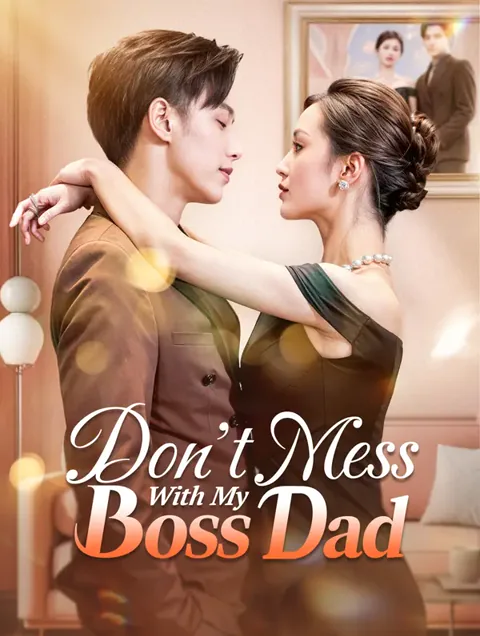 Don't Mess With My Boss Dad