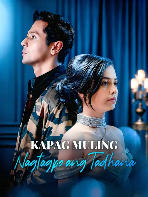 Kapag MulingNagtagpo ang Tadhana
