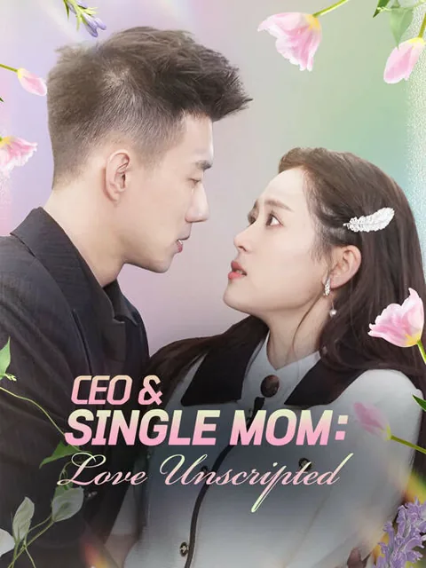 CEO & Single Mom: Love Unscripted