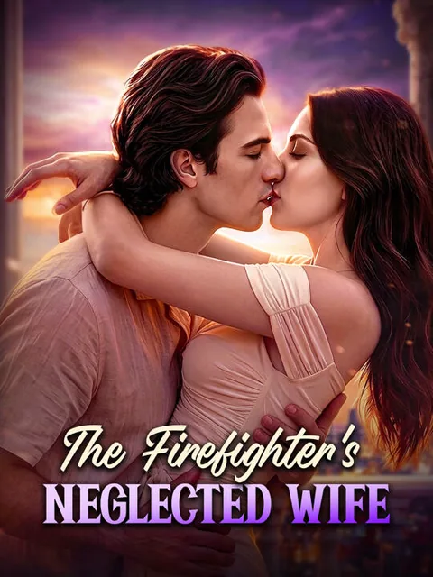 The Firefighter's Neglected Wife cover