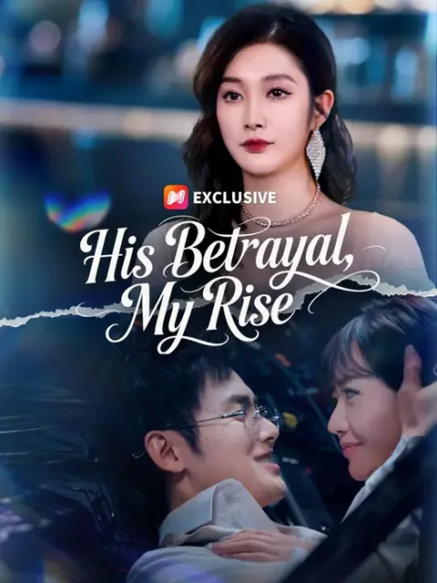 (Dubbed) His Betrayal, My Rise cover
