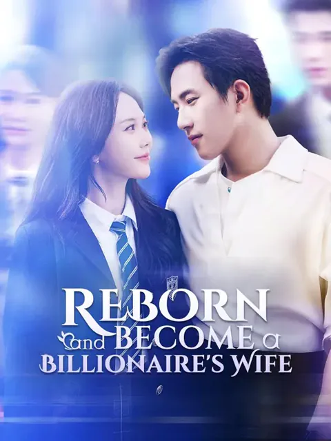 (Dubbed) Reborn and Become a Billionaire's Wife cover