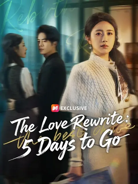 (Dubbed) The Love Rewrite: 5 Days to Go cover