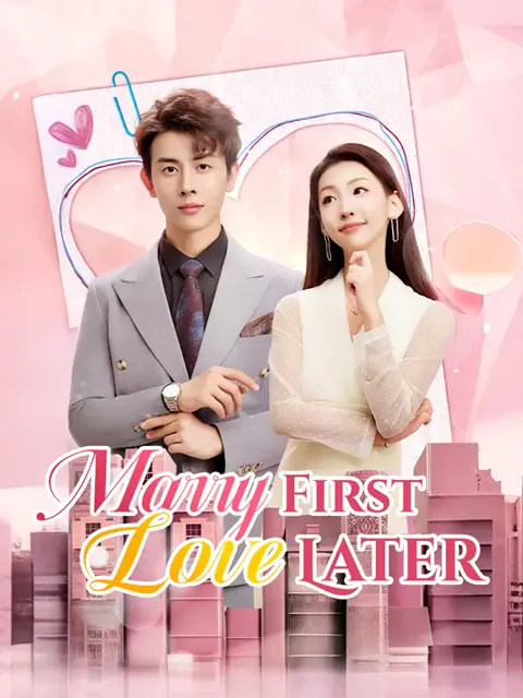 Marry First, Love Later