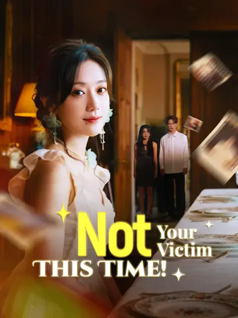 Not Your Victim This Time!
