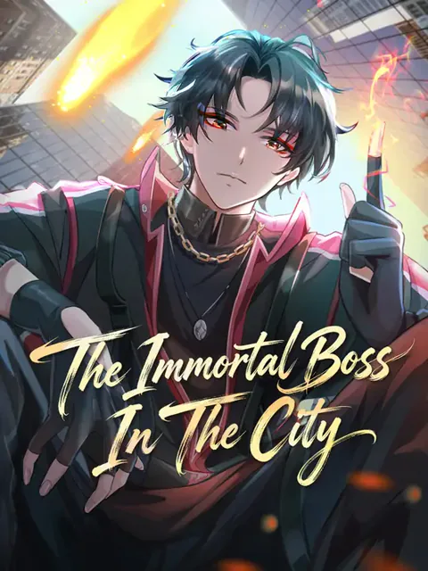The Immortal Boss In The City cover