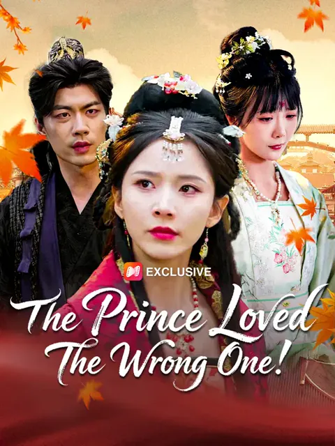 The Prince Loved The Wrong One!
