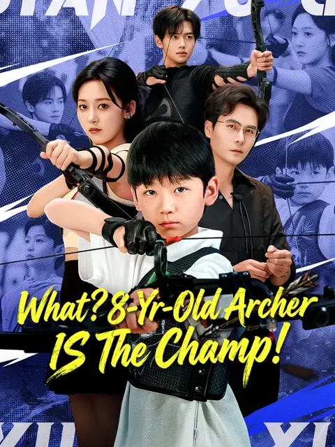 What? 8-Yr-Old Archer IS The Champ! cover