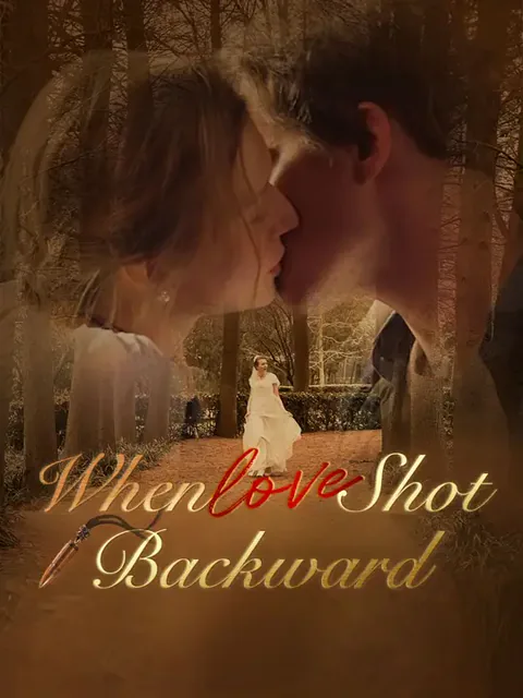 When Love Shot Backward