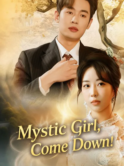 Mystic Girl, Come Down!