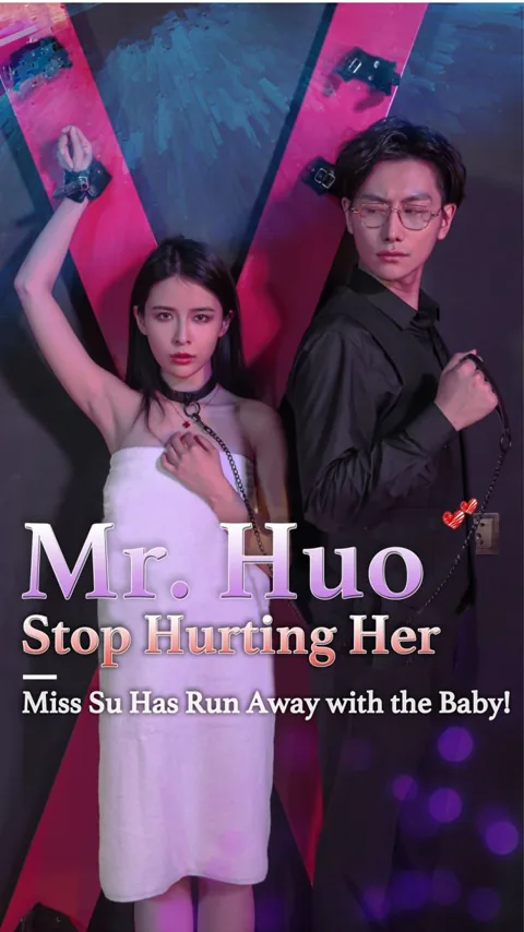 Mr. Huo, Stop Hurting Her, Miss Su Has Run Away with the Baby! cover