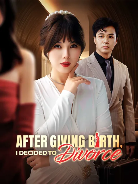 After Giving Birth, I Decided to Divorce