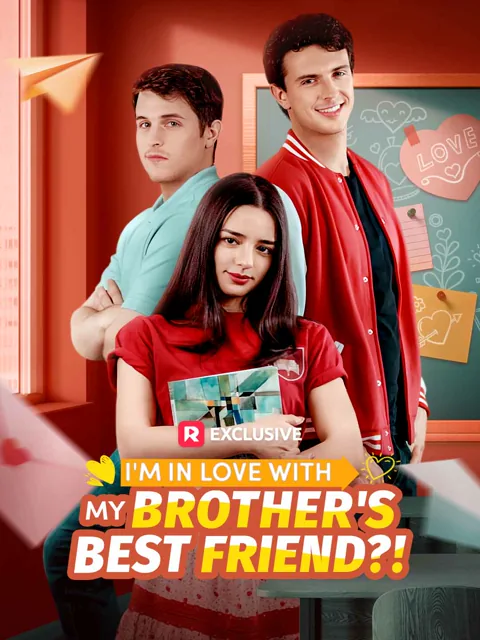 I'm In Love With My Brother's Best Friend?!