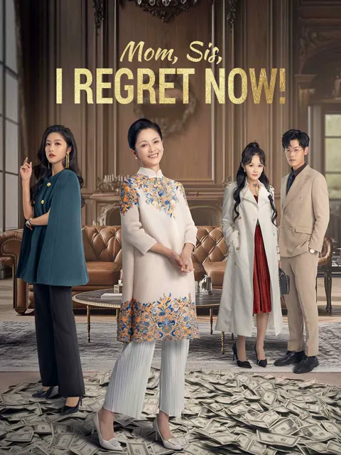 Mom, Sis, I Regret Now!