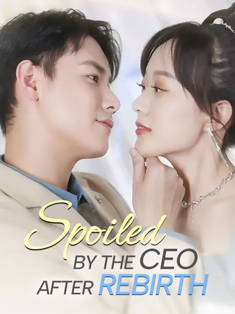 Spoiled By The CEO After Rebirth cover