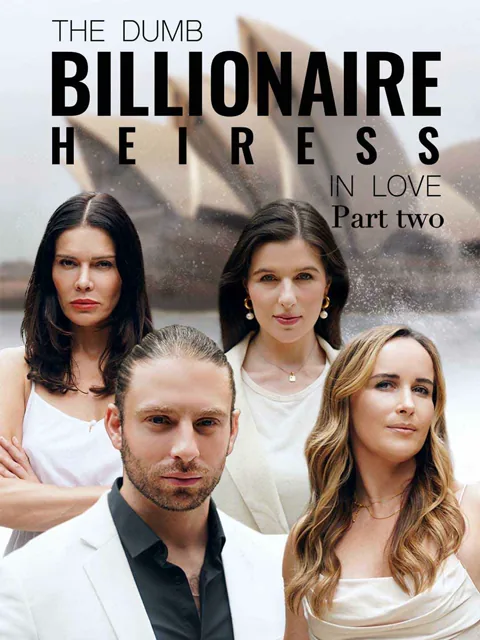The Dumb Billionaire Heiress In Love Part II cover