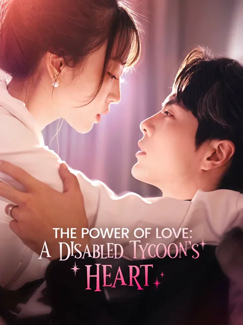 The Power of Love: A Disabled Tycoon's Heart