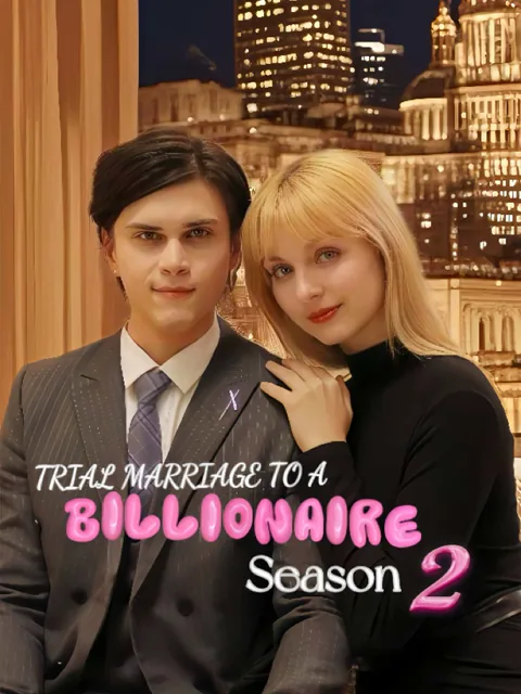 Trial Marriage To A Billionaire Season 2 cover