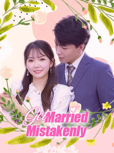 Get Married Mistakenly