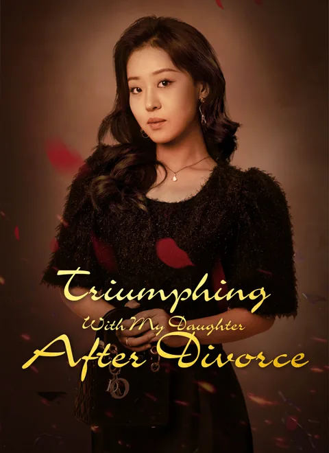 [Dubbed] Triumphing With My Daughter After Divorce