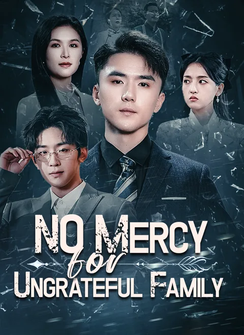 No Mercy for Ungrateful Family