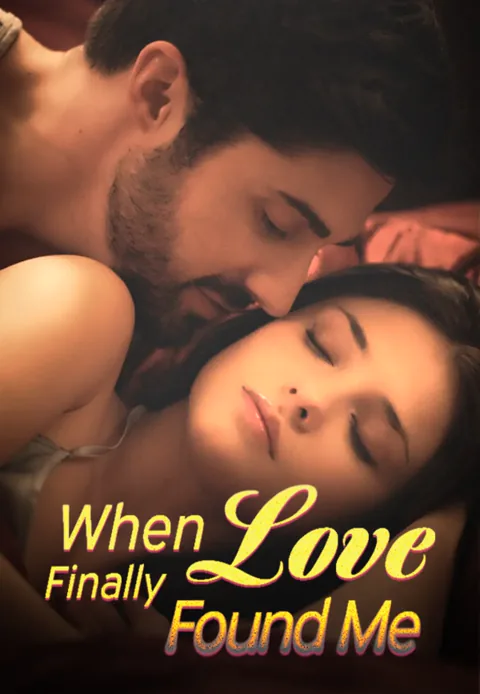 When Love Finally Found Me