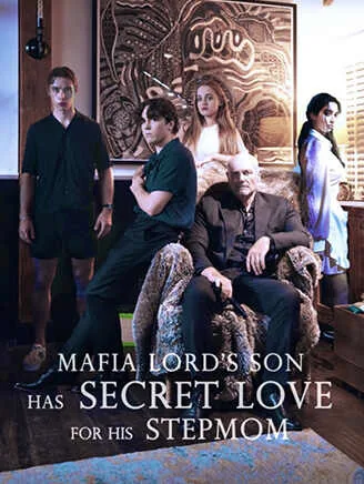 Mafia Lord S Son Has Secret Love For His Stepmom