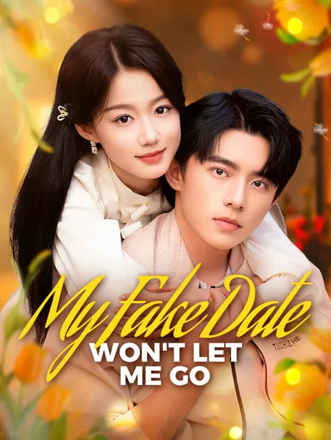 My Fake Date Won T Let Me Go