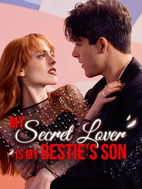 My Secret Lover Is My Bestie S Son